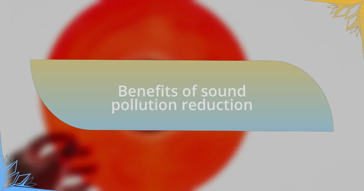 Benefits of sound pollution reduction