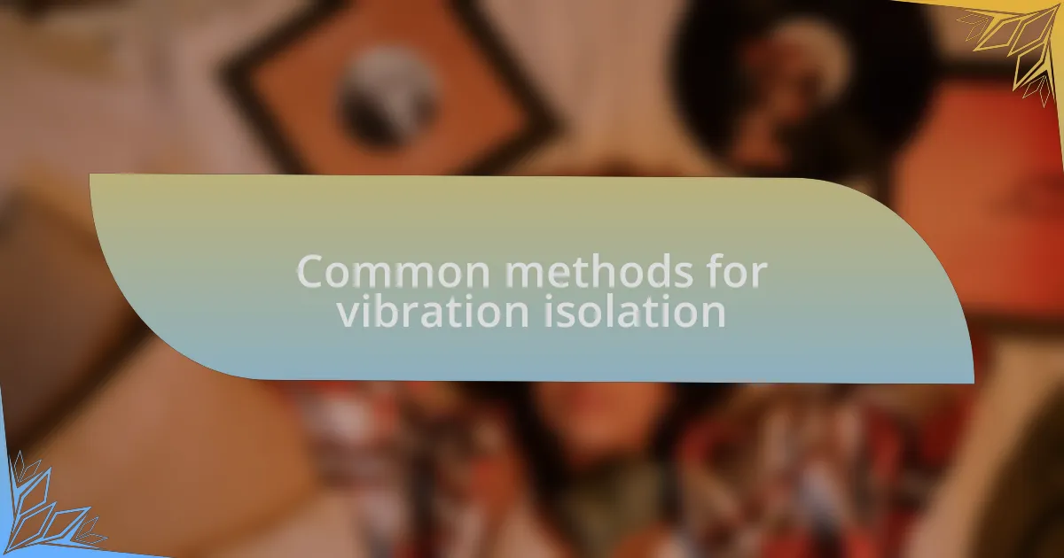 Common methods for vibration isolation