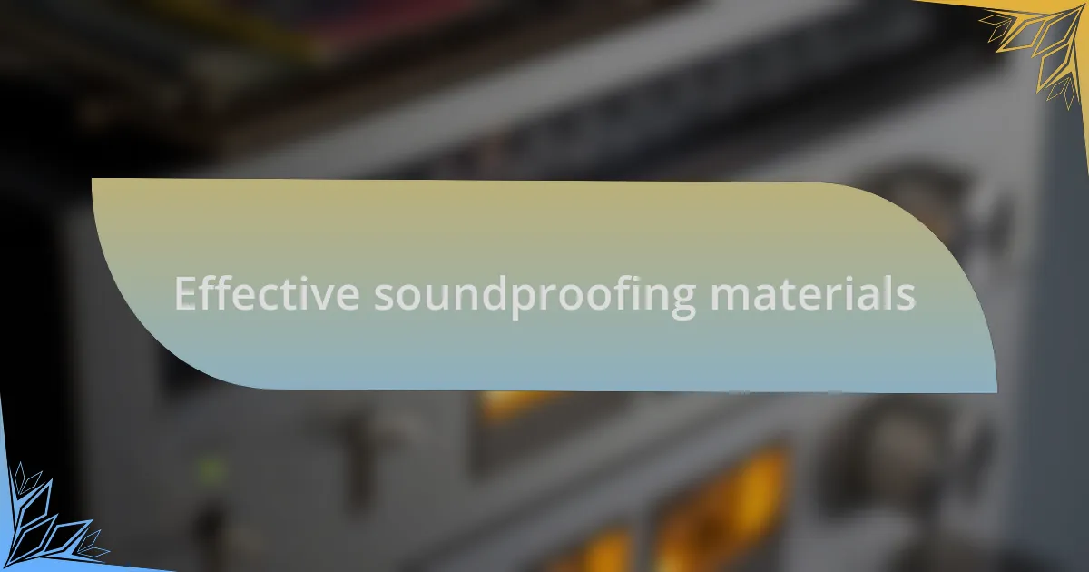 Effective soundproofing materials