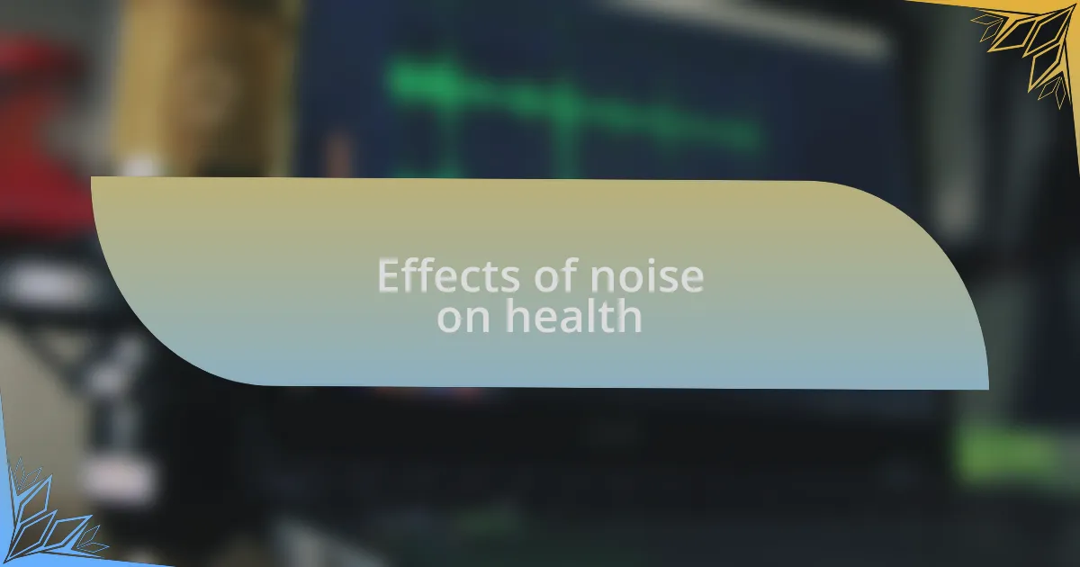 Effects of noise on health