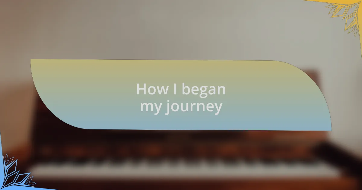 How I began my journey