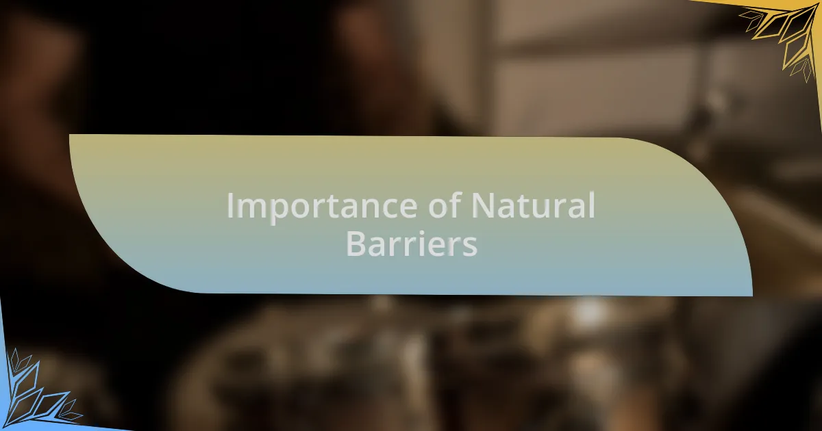 Importance of Natural Barriers