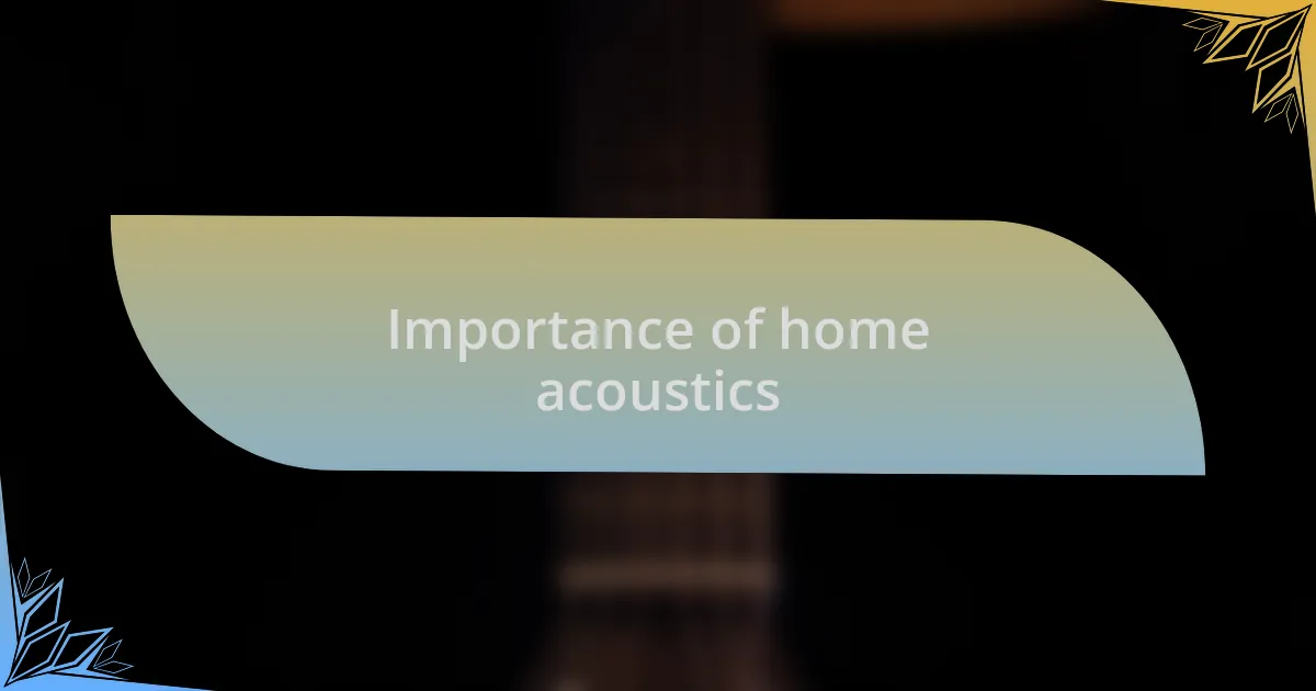 Importance of home acoustics