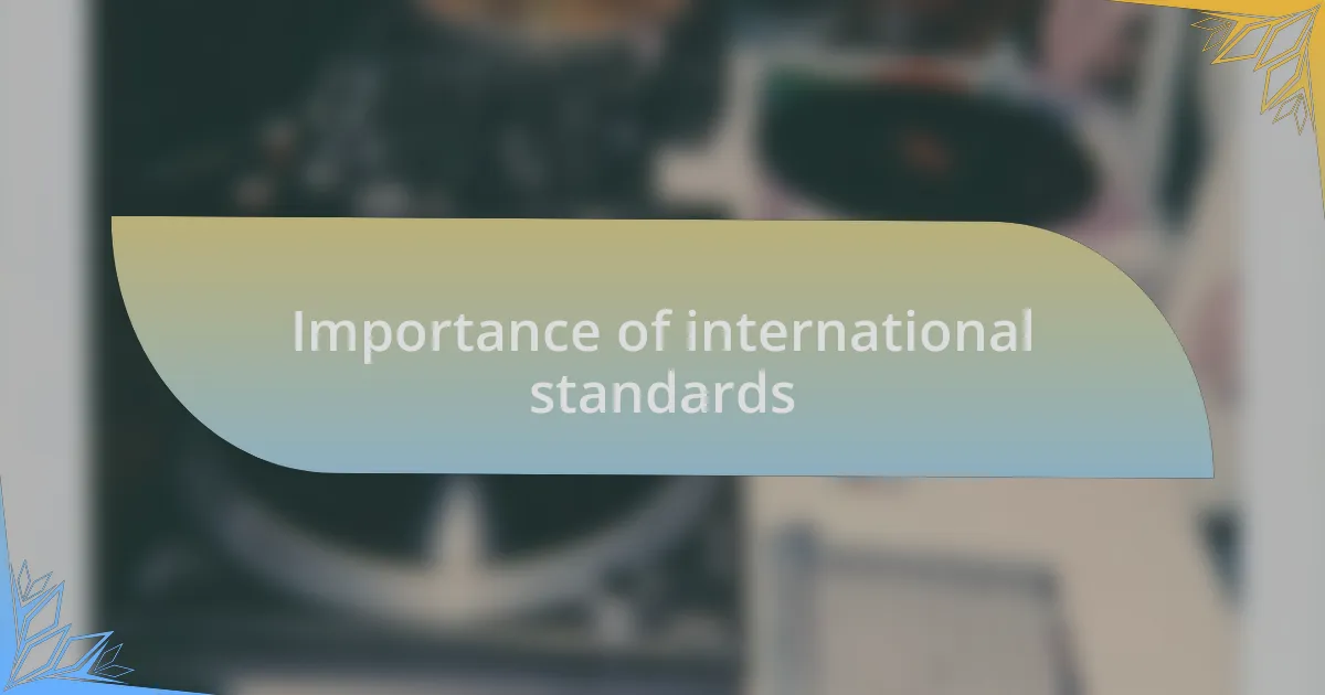 Importance of international standards