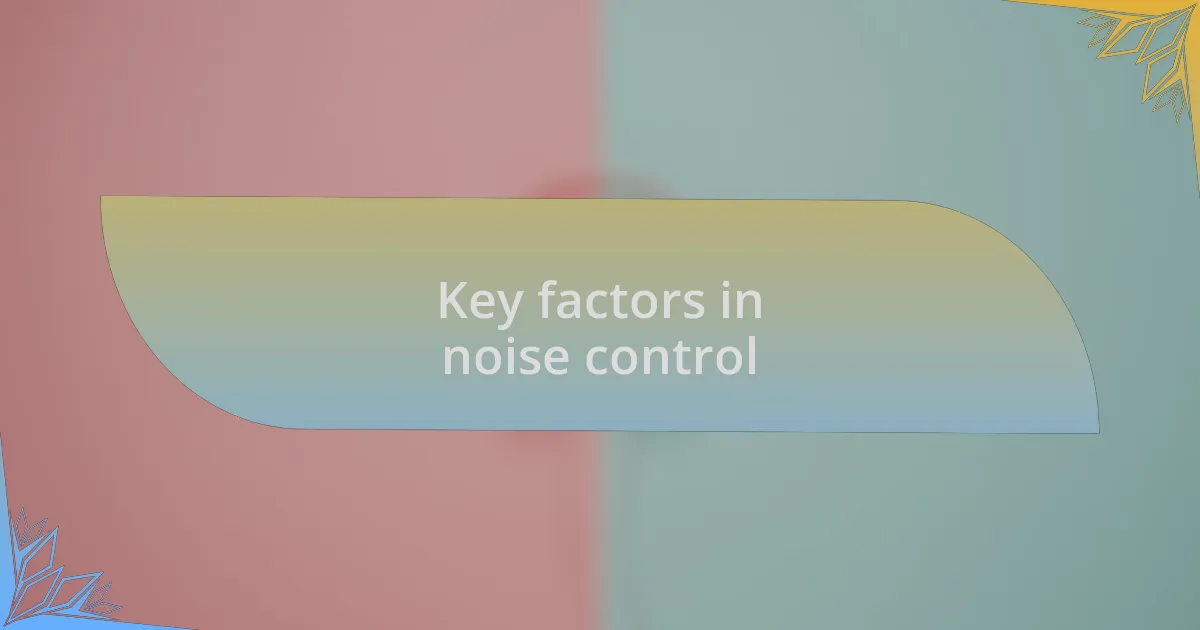 Key factors in noise control