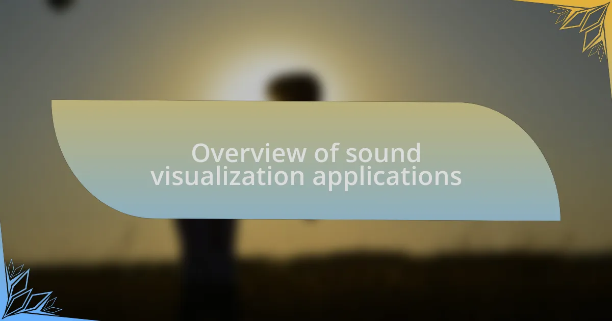 Overview of sound visualization applications