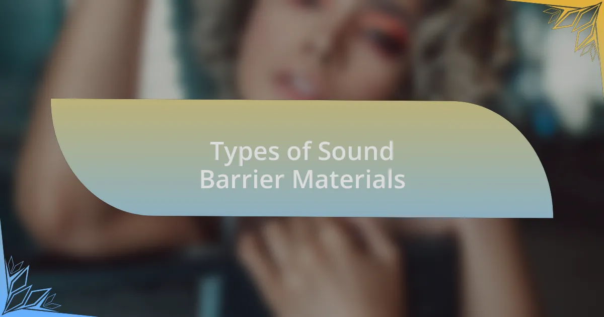 Types of Sound Barrier Materials