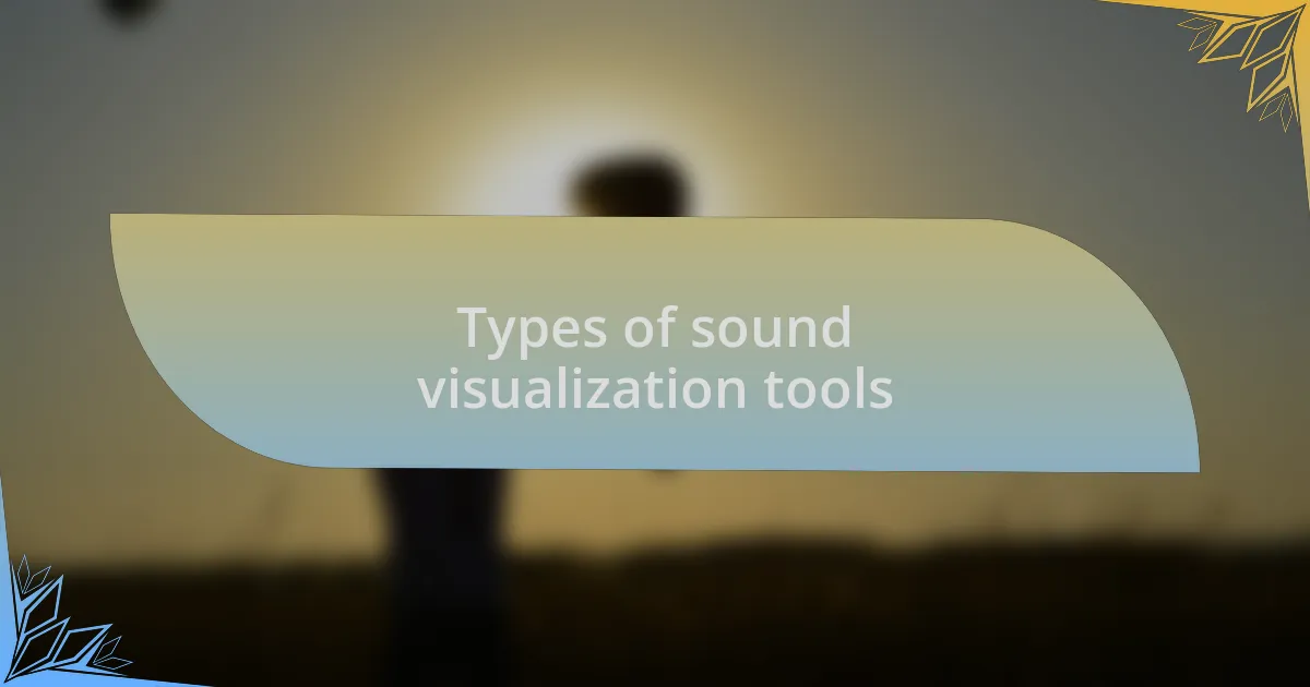 Types of sound visualization tools